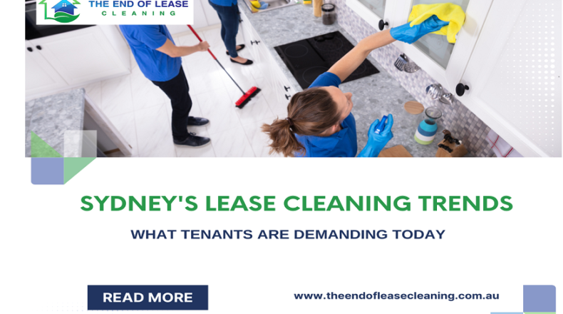 Current Trends in End of Lease Cleaning